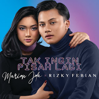 Marion Jola & Rizky Febian - Tak Ingin Pisah Lagi - Single (2019) Marion Jola & Rizky Febian - Tak Ingin Pisah Lagi on iTunes