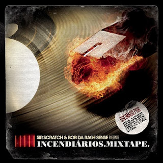 Sir Scratch & Bob Da Rage Sense - Mixtape Icendiarios (2009)