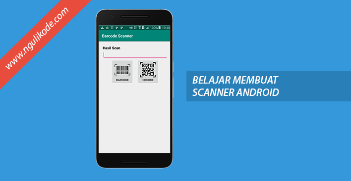 Membuat Aplikasi Barcode Scanner Dengan Memanfaatkan Aplikasi Zxing Barcode Ngulik Kode