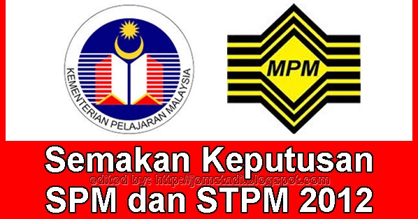Tarikh Semakan Keputusan Spm Dan Stpm 2012 Secara Online Dan Sms