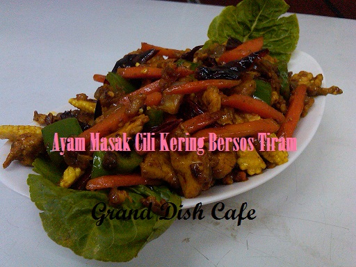 Grand Dish Cafe Ayam Masak Cili Kering Bersos Tiram & Masalah Meng