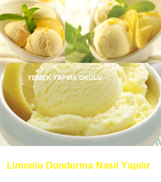 Limonlu Dondurma Nasıl Yapılır Limonlu Dondurma Nasıl Yapılır