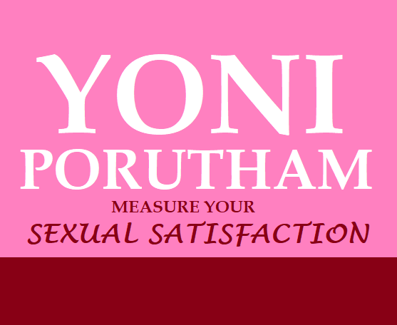 WHAT IS YONI PORUTHAM?
