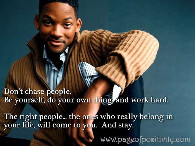 WIll Smith Don't Chase People Quote