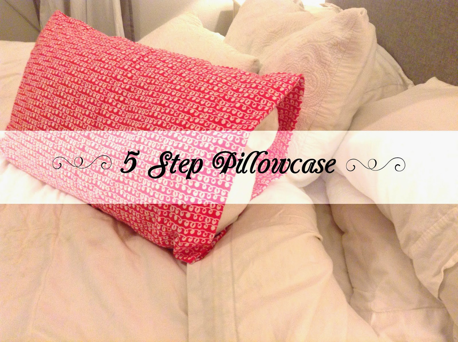 DIY Pillowcase 5 Steps