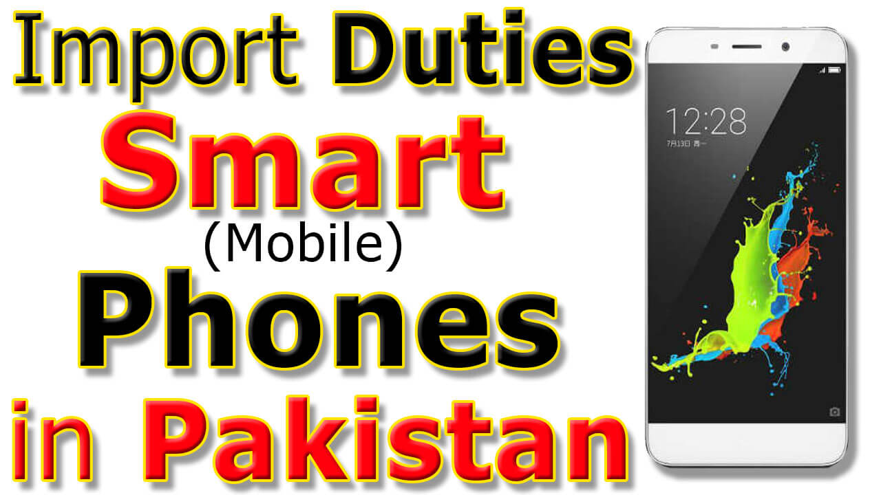 Customs-Import-Duties-On-Smart-Mobile-phones-in-Pakistan