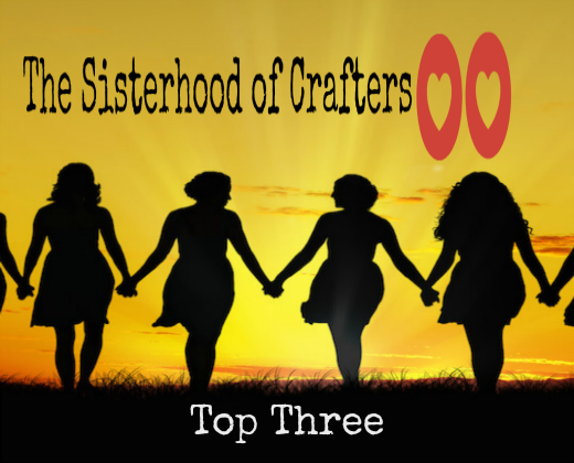 Top 3 at Sisterhood of Crafters