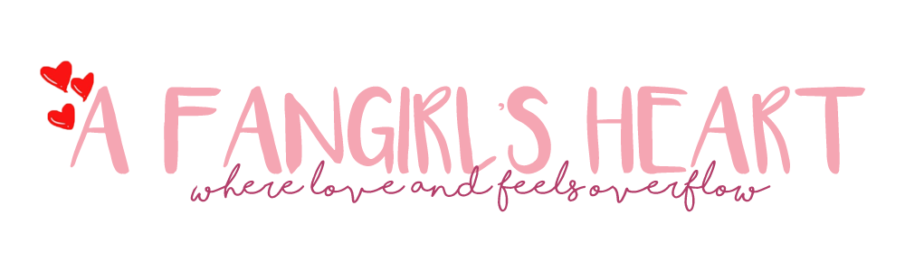 A Fangirl's Heart - Entertainment and Lifestyle Blog