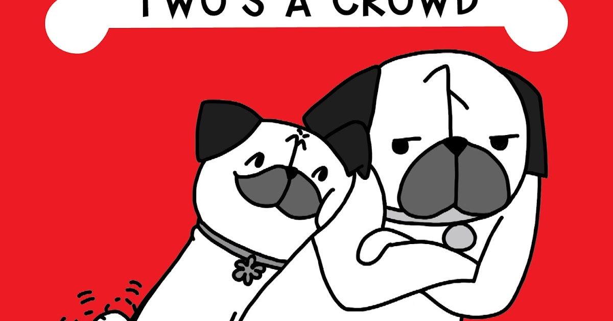 pug pals bah humpug pug pals two s a crowd cover reveal pug pals bah humpug pug pals two s a crowd cover reveal