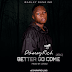 Dammyrich – “Better Go Come”