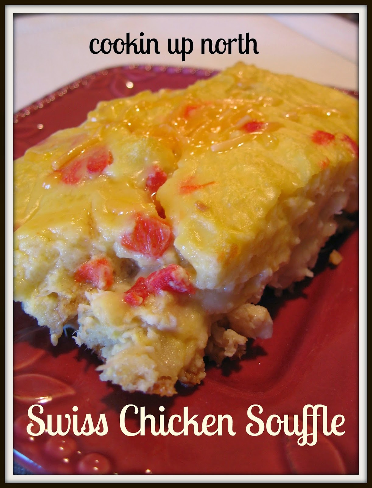 cookin' up north Grandma's Swiss Chicken Souffle