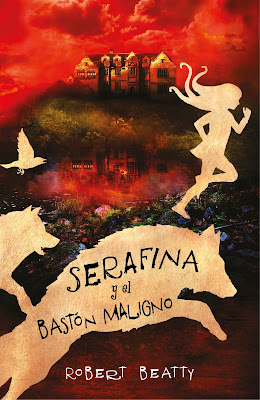 Serafina y el bastón maligno.  Robert Beatty