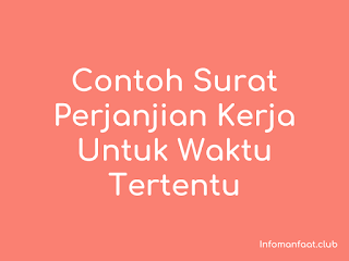 Contoh Surat Perjanjian Kerja Untuk Waktu Tertentu Yang Baik Contoh Surat Perjanjian Kerja Untuk Waktu Tertentu Yang Baik