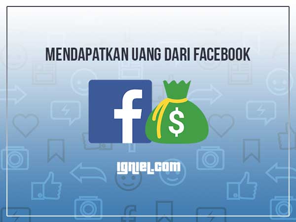 Mendapatkan Uang Dari Facebook Melalui Instant Articles dan Audience Network Mendapatkan Uang Dari Facebook Melalui Instant Articles dan Audience Network
