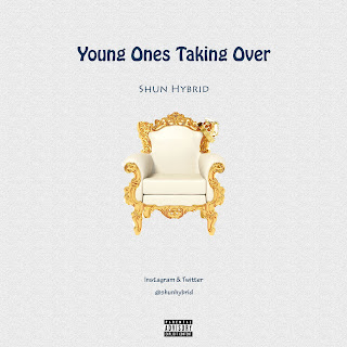 Young Ones Taking Over By Shun Hybrid