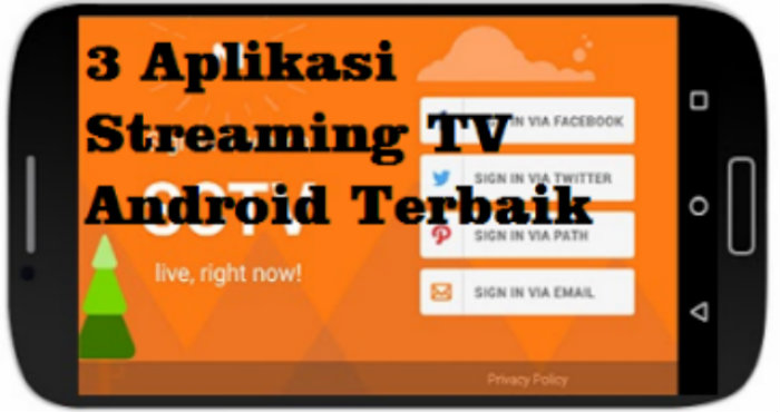 3 Aplikasi Streaming TV Android Terbaik 3 Aplikasi Streaming TV Android Terbaik