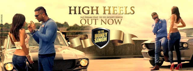 Honey Singh & Jaz Dhami - High Heels