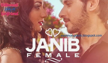 Janib (Female) Song Lyrics and Video - Dilliwaali Zaalim Girlfriend 2015 Starring Ira Dubey, Divyendu Sharma, Jackie Shroff Sung by Sunidhi Chauhan