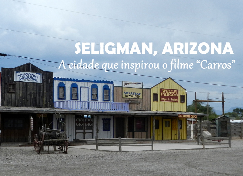 Seligman, na Rota 66 a cidade que inspirou Radiator Springs, do filme