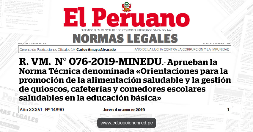 R. VM. N° 076-2019-MINEDU - Aprueban la Norma Técnica denominada «Orientaciones para la promoción de la alimentación saludable y la gestión de quioscos, cafeterías y comedores escolares saludables en la educación básica» www.minedu.gob.pe R. VM. N° 076-2019-MINEDU - Aprueban la Norma Técnica denominada «Orientaciones para la promoción de la alimentación saludable y la gestión de quioscos, cafeterías y comedores escolares saludables en la educación básica» www.minedu.gob.pe