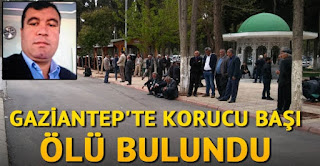 gaziantepte korucu başı ölü bulundu