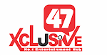 47xclusive || No.1 Entertainment Hub