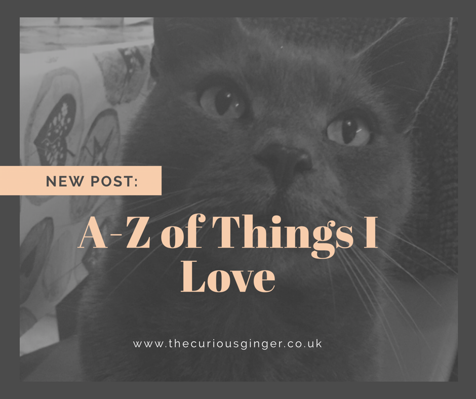 A-Z of Things I Love… // Lifestyle