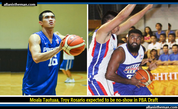 Moala Tautuaa, Troy Rosario expected to be no-show in PBA Draft