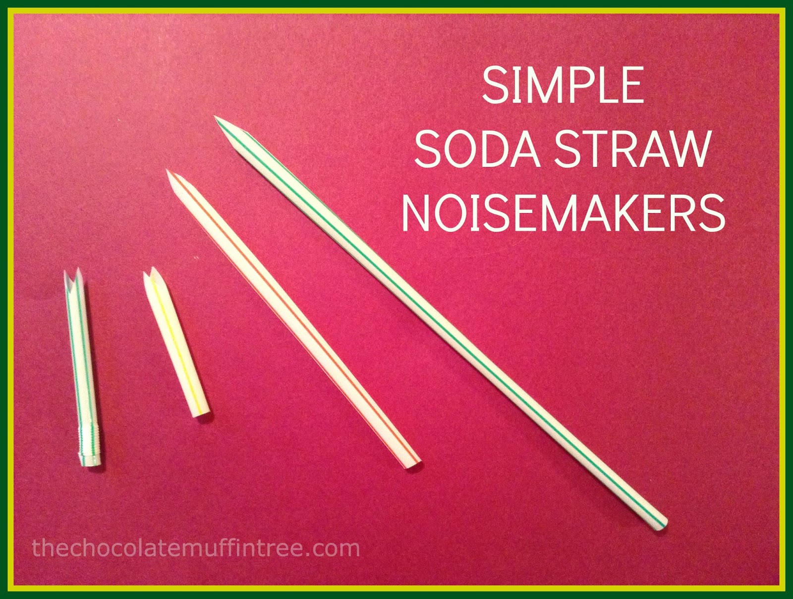 The Chocolate Muffin Tree Simple Straw Noisemakers