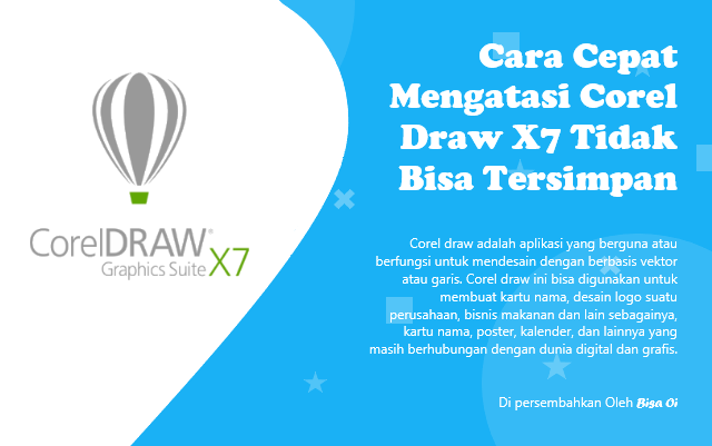Cara Cepat Mengatasi Corel Draw X7 Tidak Bisa Tersimpan (Save) Cara Cepat Mengatasi Corel Draw X7 Tidak Bisa Tersimpan (Save)