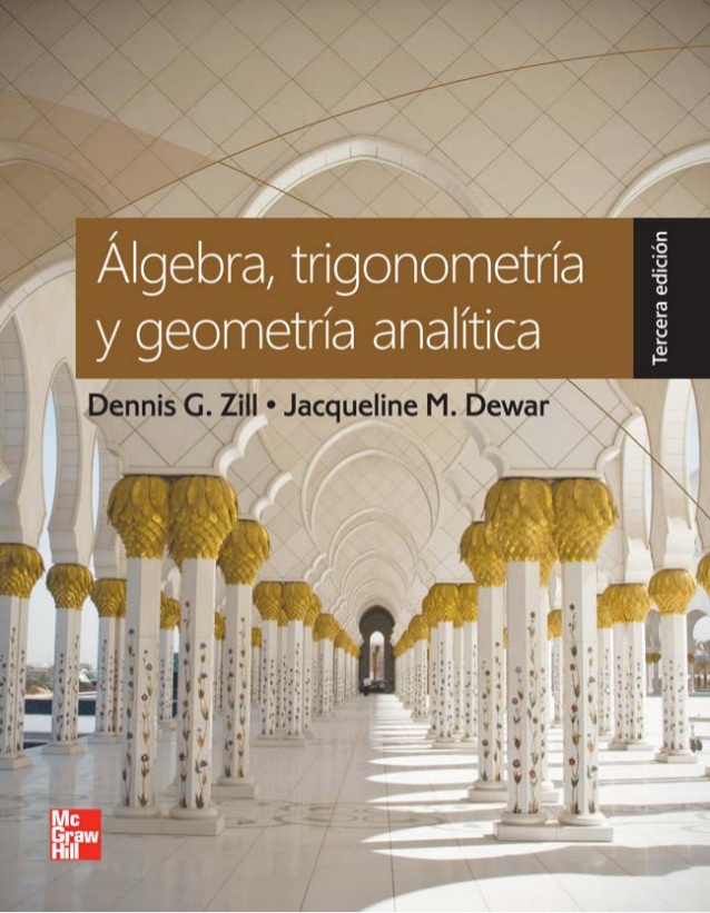 ALGEBRA, TRIGONOMETRIA Y GEOMETRIA ANALITICA - ZILL %25C3%2581lgebra%252C%2Btrigonometr%25C3%25ADa%2By%2Bgeometr%25C3%25ADa%2Banal%25C3%25ADtica%252C%2B3ra%2BEdici%25C3%25B3n%2B%25E2%2580%2593%2BDennis%2BG.%2BZill-FREELIBROS