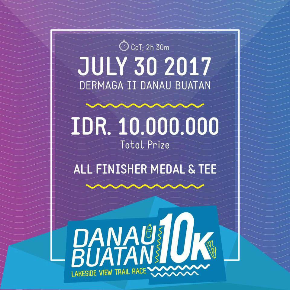 Danau Buatan 10K • 2017 Danau Buatan 10K • 2017