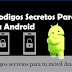 Analiza tu dispositivo Android y desbloquea funciones ocultas, información, códigos y hacks - descarga gratis