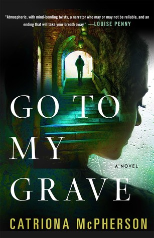 Book Spotlight: Go to My Grave by Catriona McPherson – with link to Giveaway