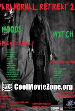 Paranormal Retreat 2-The Woods Witch (2016)