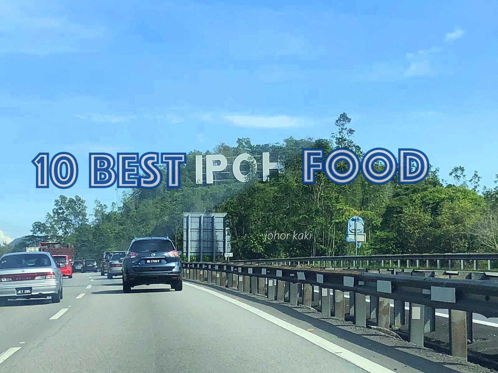 10 Best Ipoh Food Popular with Local Foodies. Some Not Internet Famous