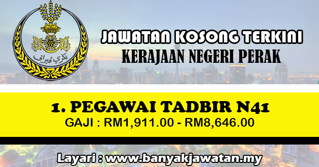 Jawatan Kosong Di Pentadbiran Kerajaan Negeri Perak 29 July 2016 Kerja Kosong 2021 Jawatan Kosong Kerajaan 2021