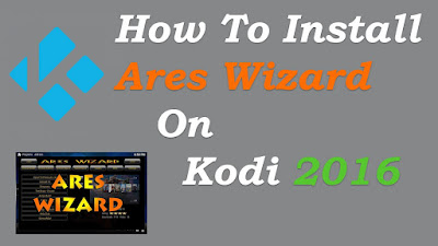 HOW TO INSTALL ARES WIZARD ADDON ON KODI