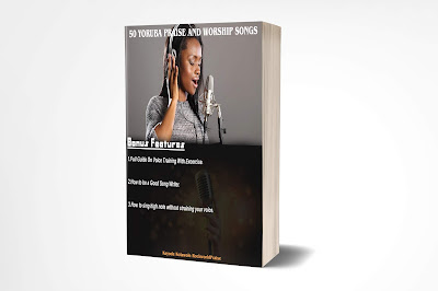 50 Yoruba Praise And Worship Songs Book 50 Yoruba Praise And Worship Songs Book