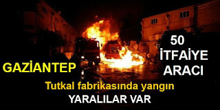 gaziantepte tutkal fabrikasında yangın