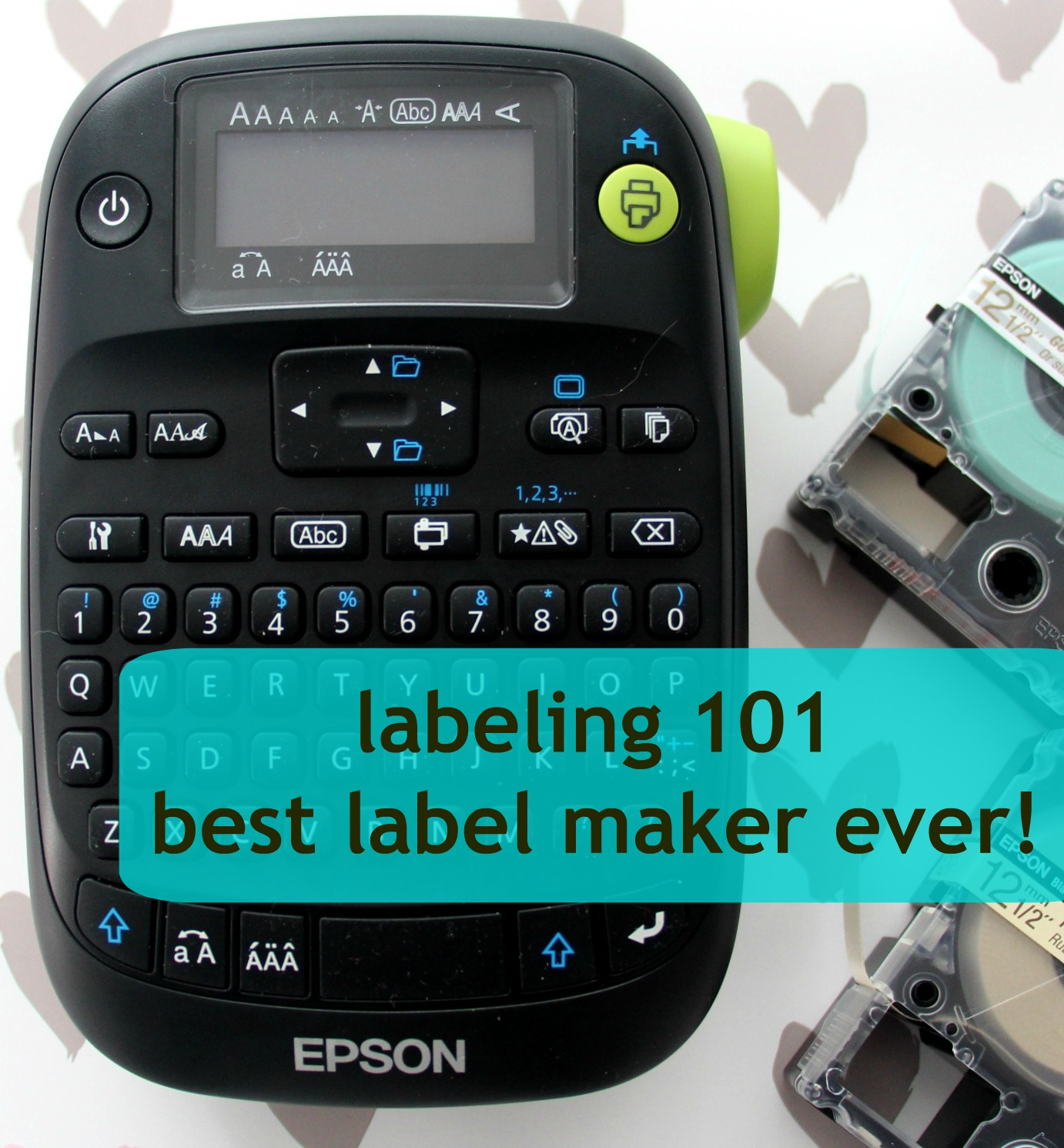Keep it Beautiful Designs Labeling 101 Best Label Maker Ever!