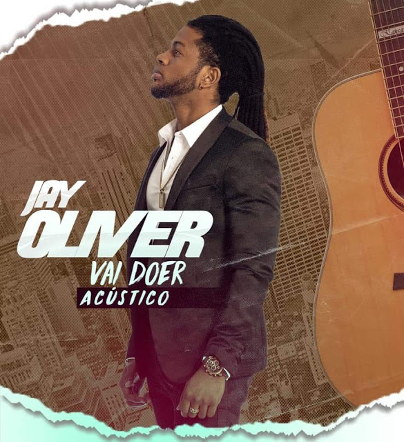 Jay Oliver - Vai Doer Jay Oliver - Vai Doer (Acústico)