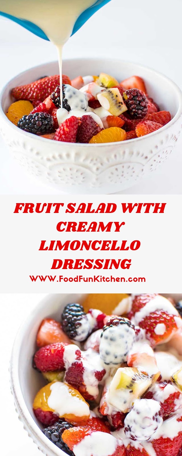 FRUIT SALAD WITH CREAMY LIMONCELLO DRESSING