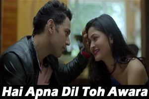 Hai Apna Dil Toh Awara (Title Song)