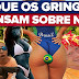 O QUE OS GRINGOS PENSAM SOBRE OS BRASILEIROS?