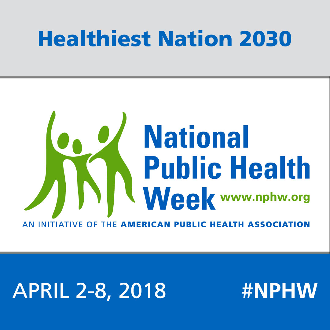 Get Ready National Public Health Week The perfect opportunity to