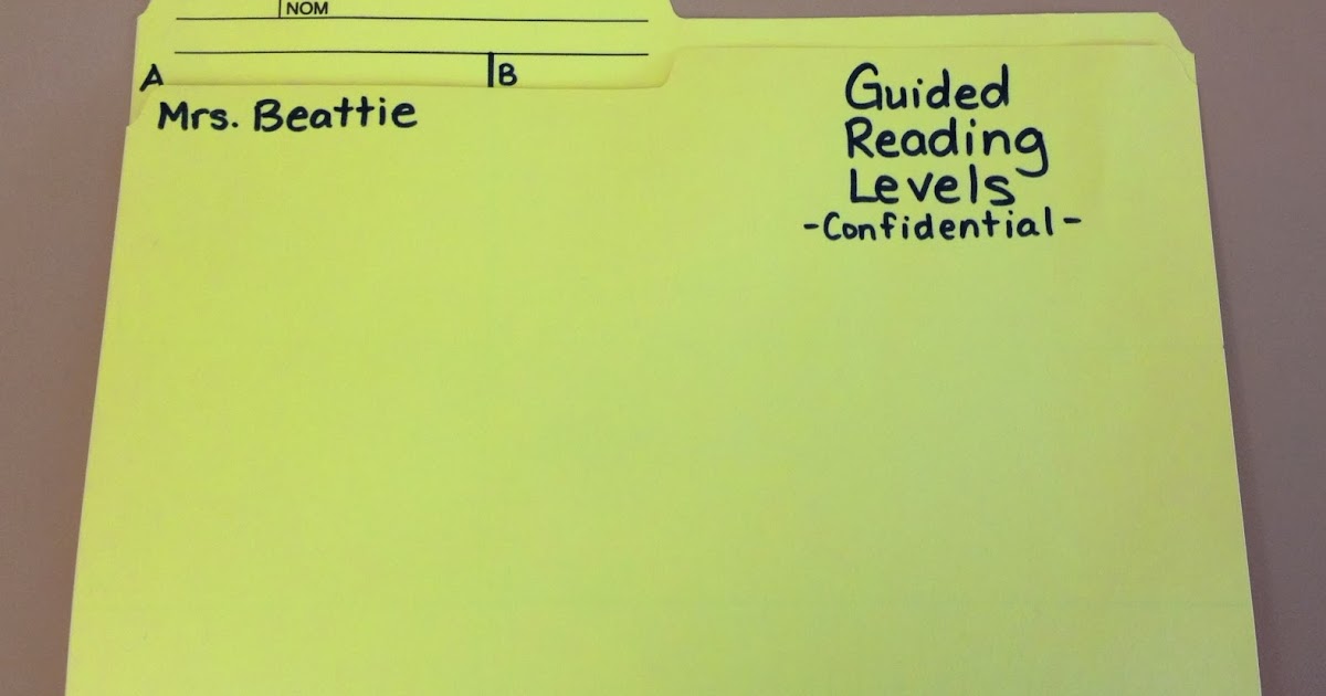 Organizing Reading Levels Mrs. Beattie's Classroom