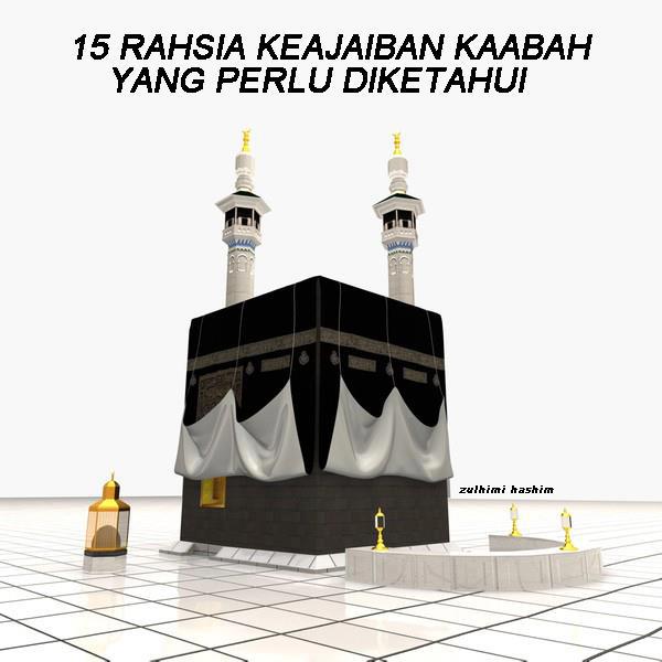 macam macam ada 15 RAHSIA KEAJAIBAN KAABAH YANG PERLU DIKETAHUI.