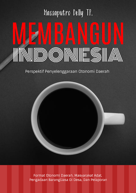 Buku: Membangun Indonesia, Perspektif Penyelenggaraan Otonomi Daerah 