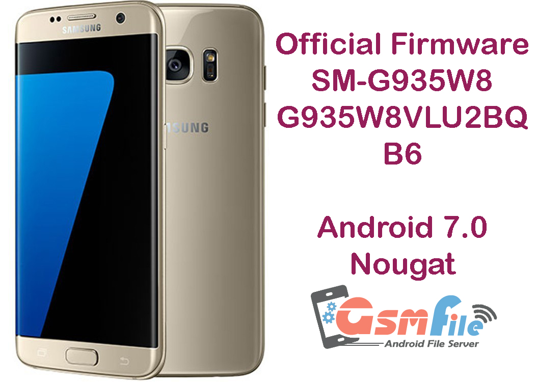 Firmware Download For Galaxy S7 Edge SMG935W8 Smartphone Software